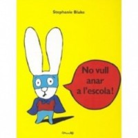 No vull anar a l'escola!